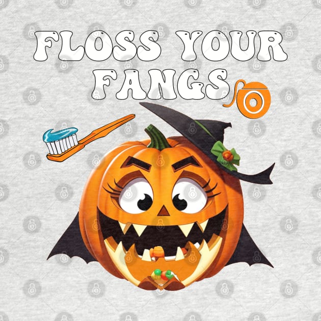 Funny Floss Your Fangs Dental Humor Halloween by tamdevo1